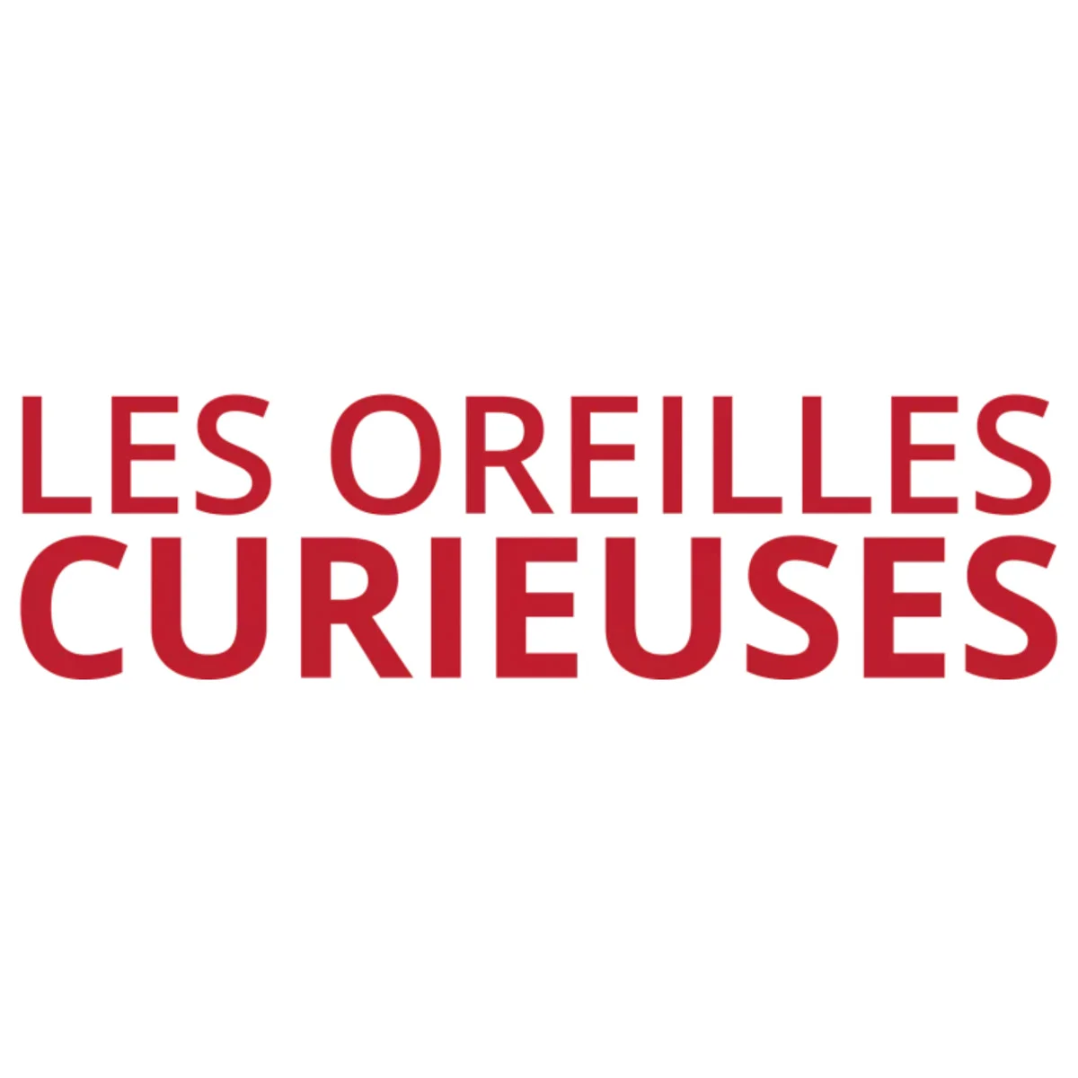 LES OREILLES CURIEUSES