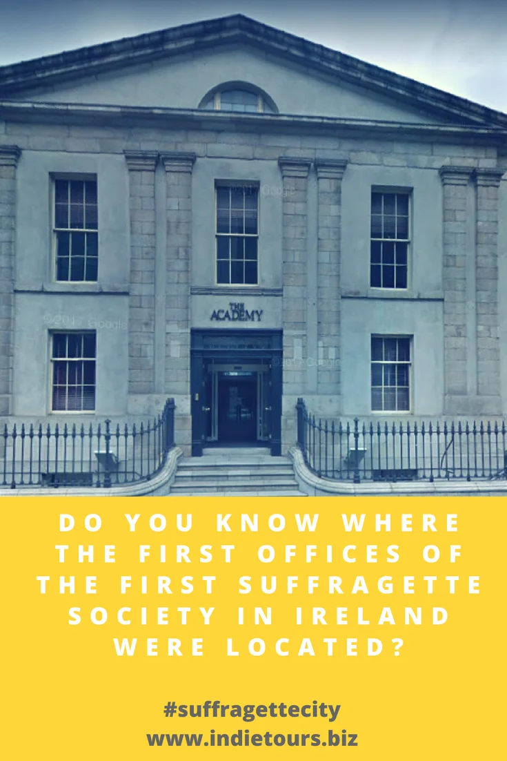 Do You Know Where The First Offices Of The First Suffragette Society In Ireland Were Located Suffragette City Indie Tours Antient Concert Rooms Pearse Street Dublin.jpg