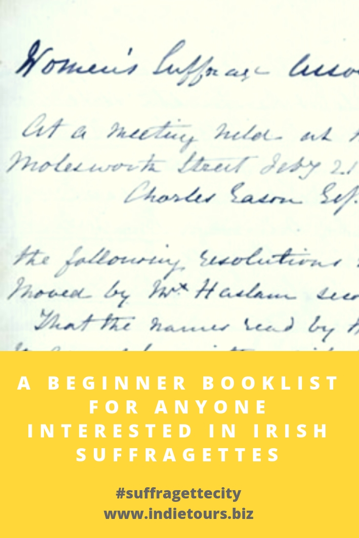 A Beginner Booklist for Anyone Interested in Irish Suffragettes.jpg