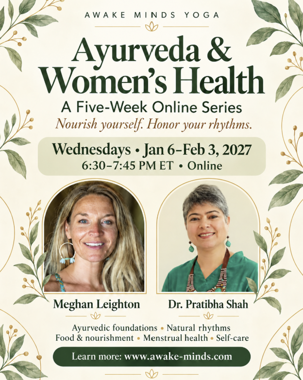 Ayurveda for Women: Nourishment, Rhythm & Vitality  A Five-Week Online Series