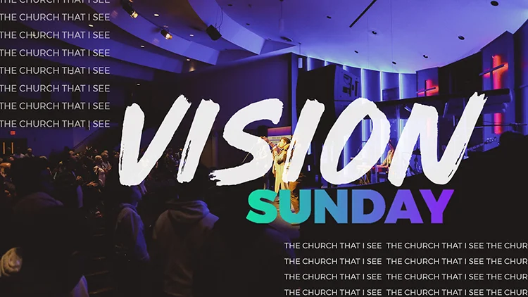 The Church I See: Vision Sunday