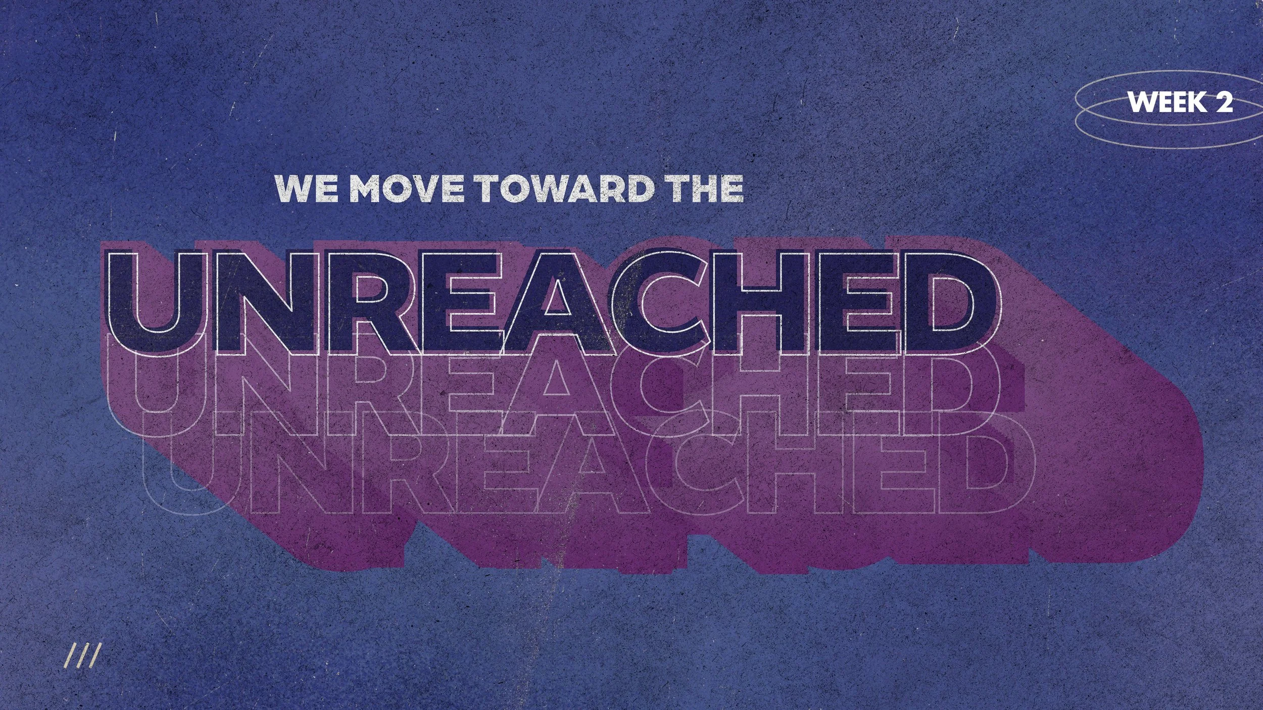 We Move Toward the Unreached