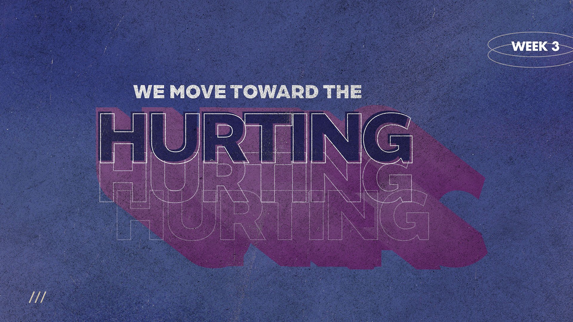 We Move Toward the Hurting