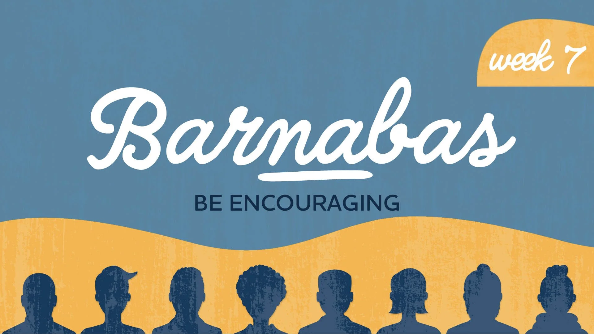 Barnabas: Be Encouraging