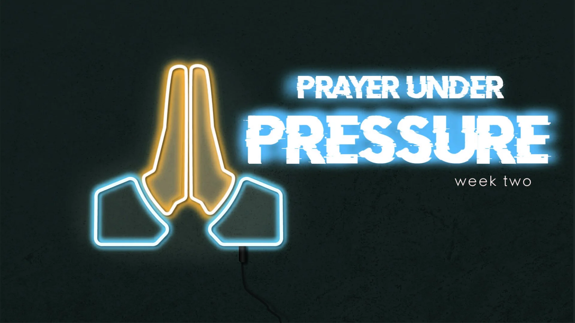 Prayer Under Pressure