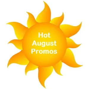 Hot August Promos are Here!