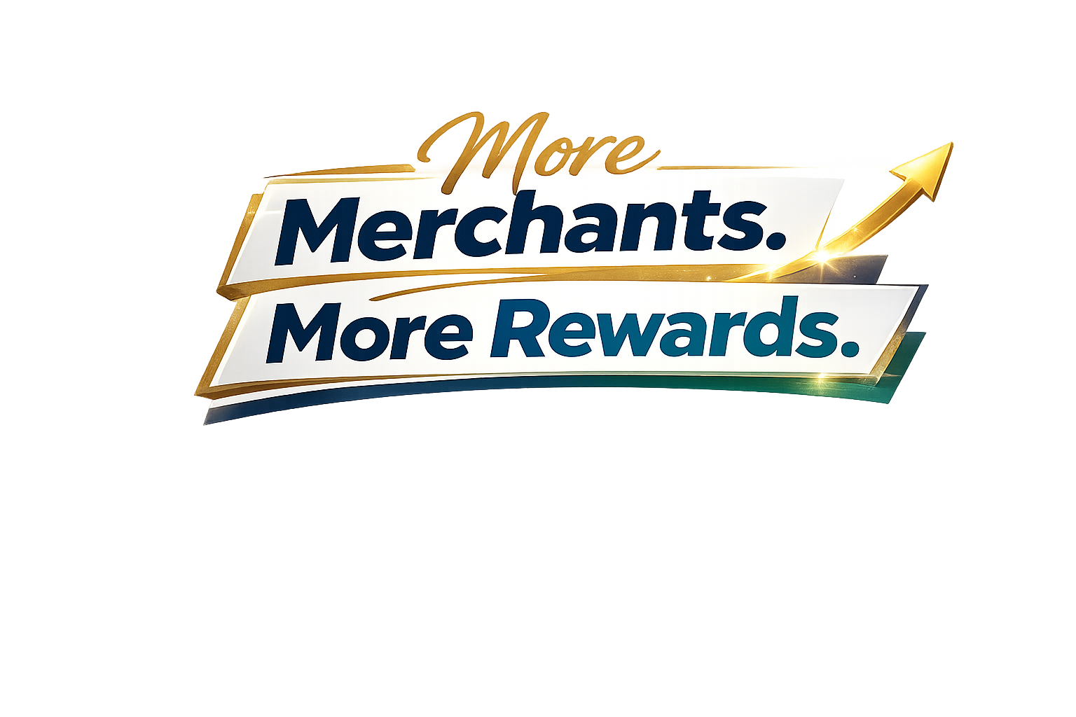 More Merchants. More Rewards.
