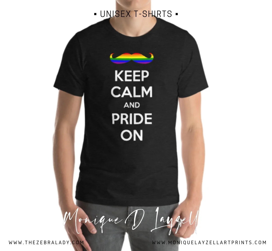 Keep Calm Pride on Rainbow Mustache Unisex T-Shirt