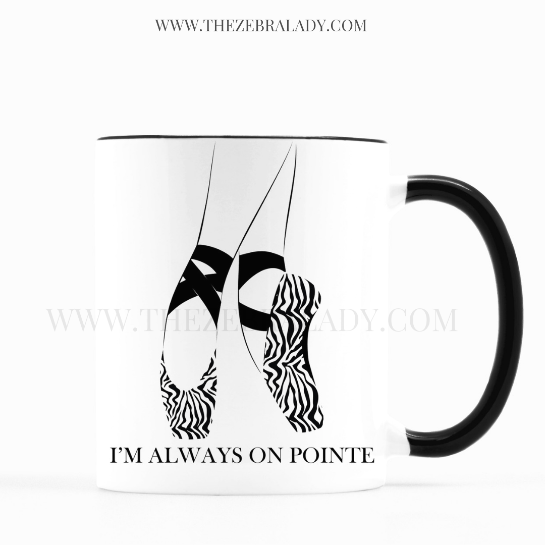 I'm always on Pointe Zebra Ballet Ballerina Shoes 11oz Black handle Mug