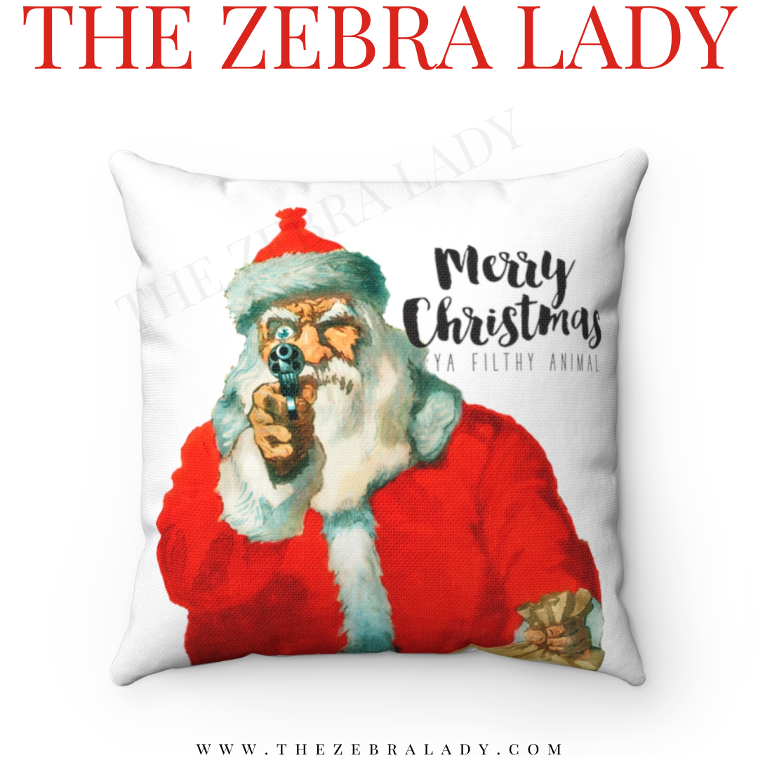 Santa Merry Christmas Ya Filthy Animal Pillows