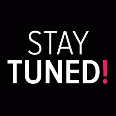 Stay Tuned.gif
