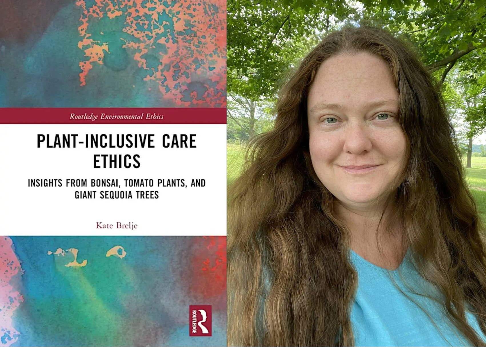 The Ethics of Caring about Plants: A Conversation with Kate Brelje