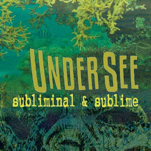 UnderSee: subliminal and sublime 