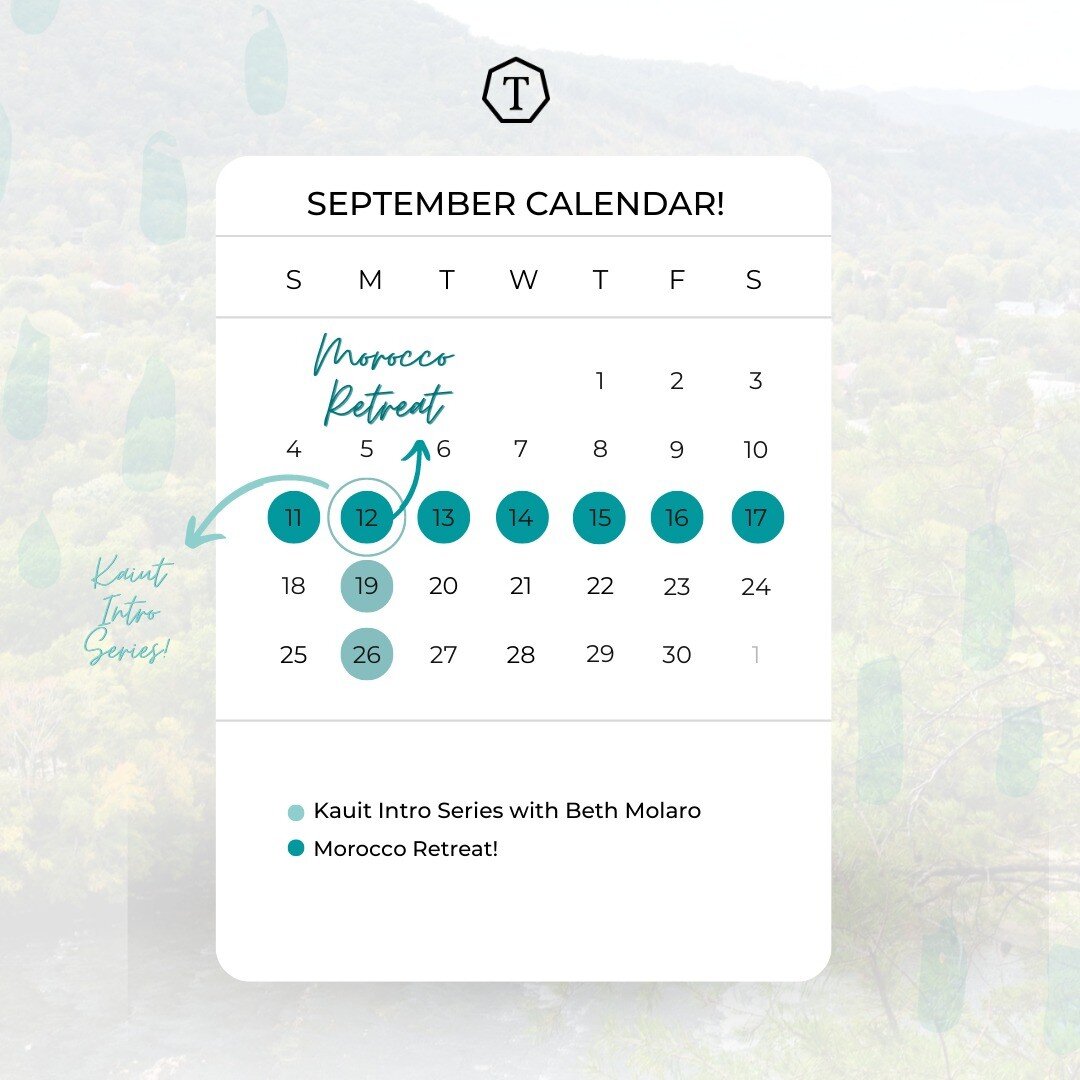 September's gonna be great! We have Beth's Kaiut Intro Series, our Morocco Retreat and Tucker's trip to Portugal to scope out next year&rsquo;s retreat! 

We love sharing all our adventures and events with you, so stay tuned for our updates and don't