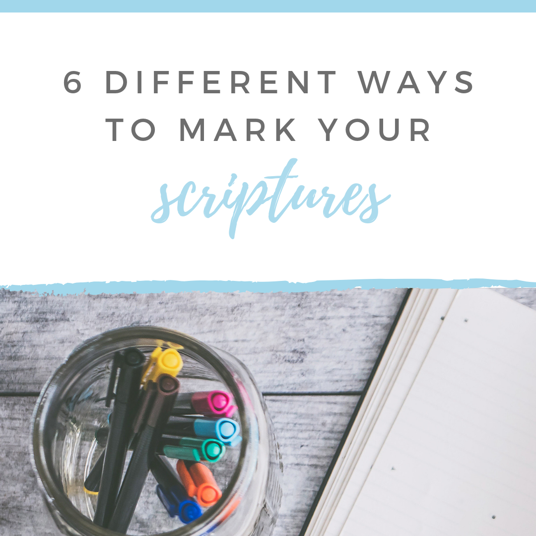 6 Different Ways To Mark Your Scriptures