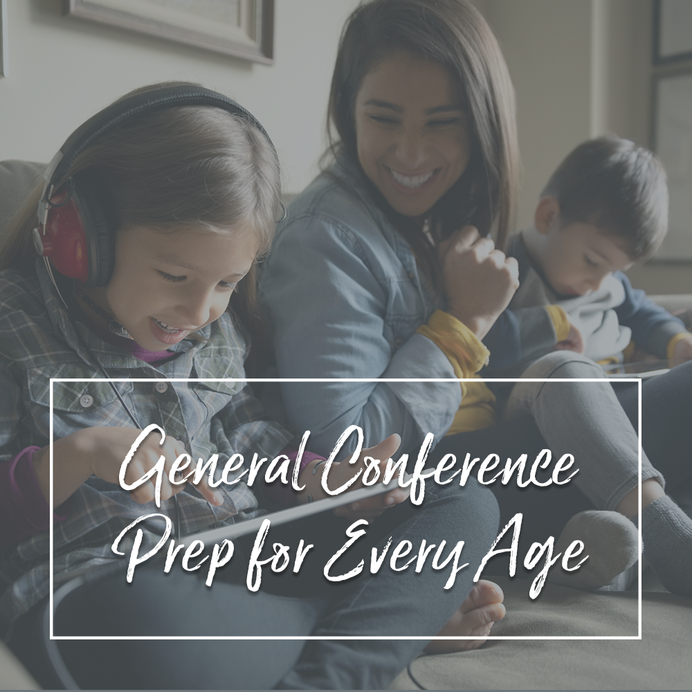 General Conference Prep for Every Age