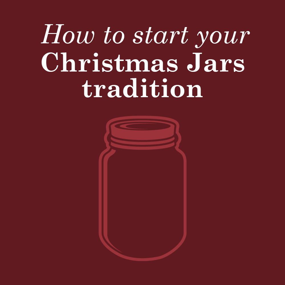 How to start your Christmas Jars tradition