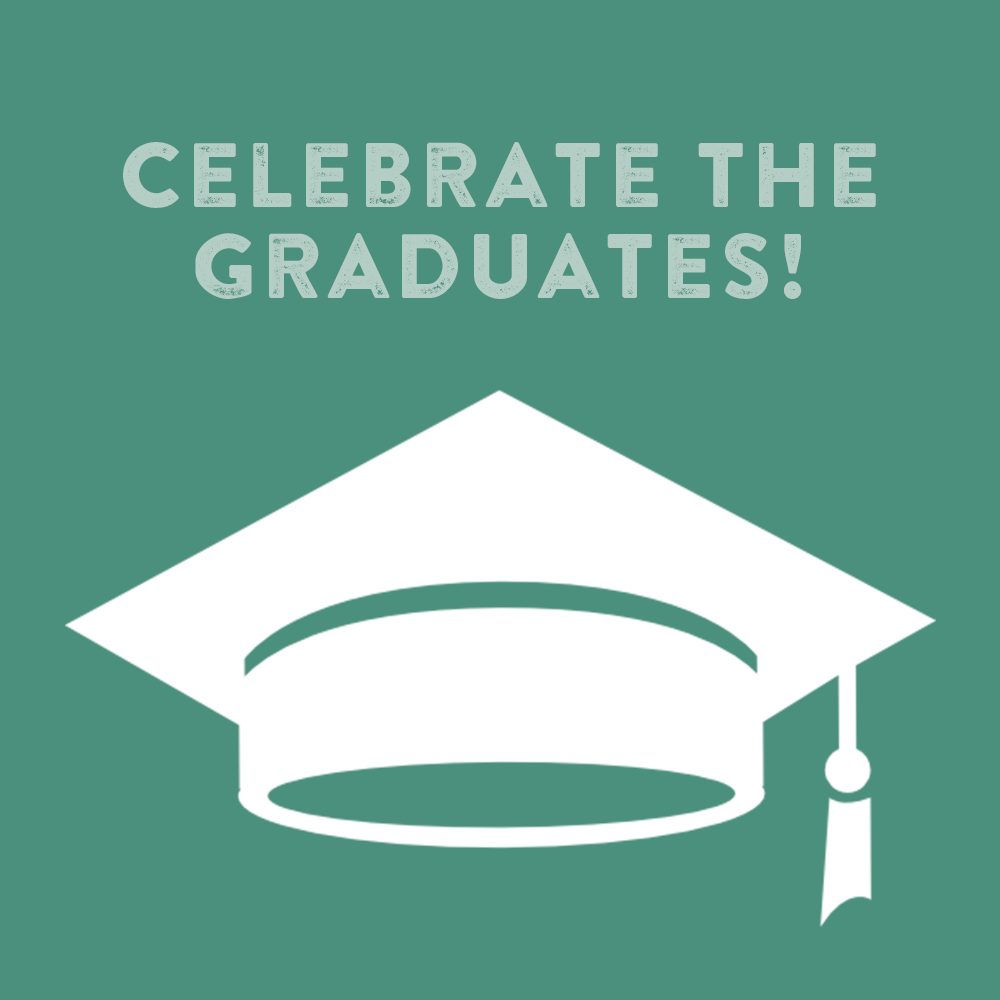 Celebrate the Graduates! 