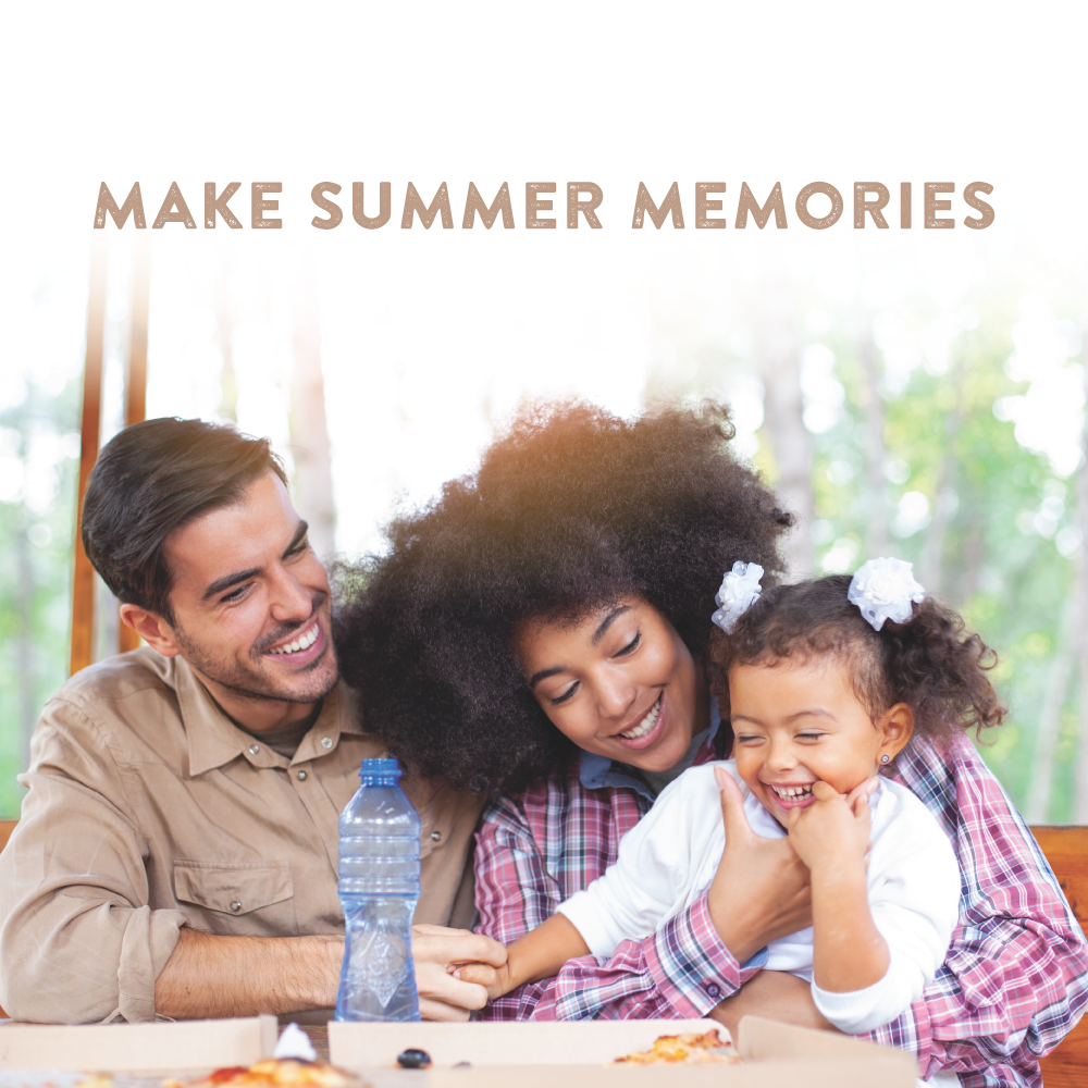 Make Summer Memories! 