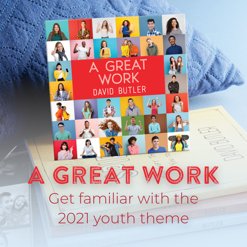 2021 Youth Theme: A Great Work