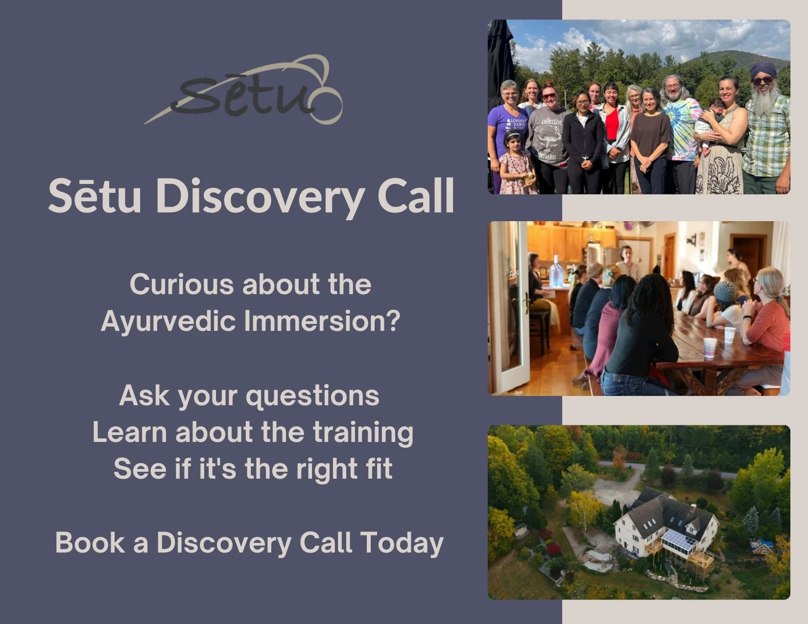 Curious about studying Ayurveda more deeply?

Our Ayurveda Foundations Training at Sētu Vermont is designed to bring these practices into everyday life.

If you&rsquo;re wondering whether the program is the right fit, a Discovery Call is a great plac