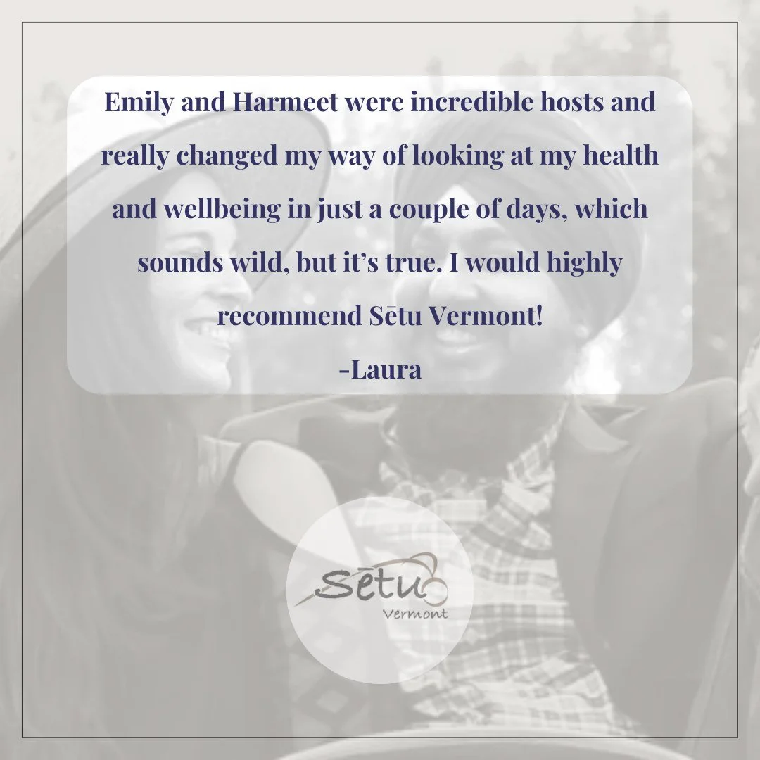 A few days can create a meaningful shift.

At Sētu Vermont, our retreats are designed to offer space to slow down, reflect, and reconnect with your health and well-being in a more steady, sustainable way.

With thoughtful guidance, supportive practic