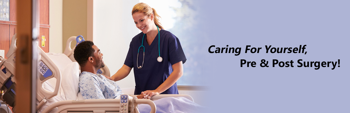 Caring For Yourself, Pre &_ Post Surgery!.png