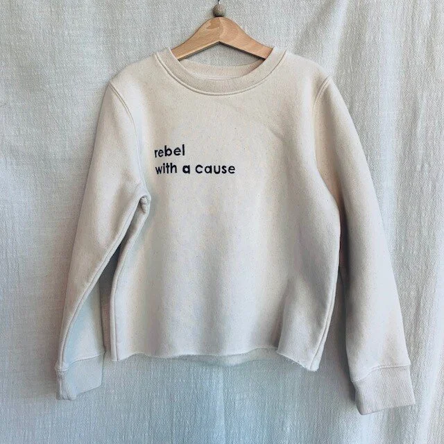 REBEL WITH A CAUSE SWEATSHIRT