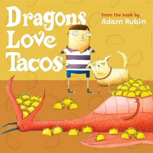 Dragons Love Tacos