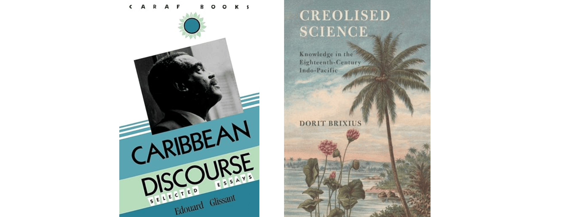 Front cover of Edouard Glissant's 'Caribbean Discourse' and Dorit Brixius's 'Creolised Science'
