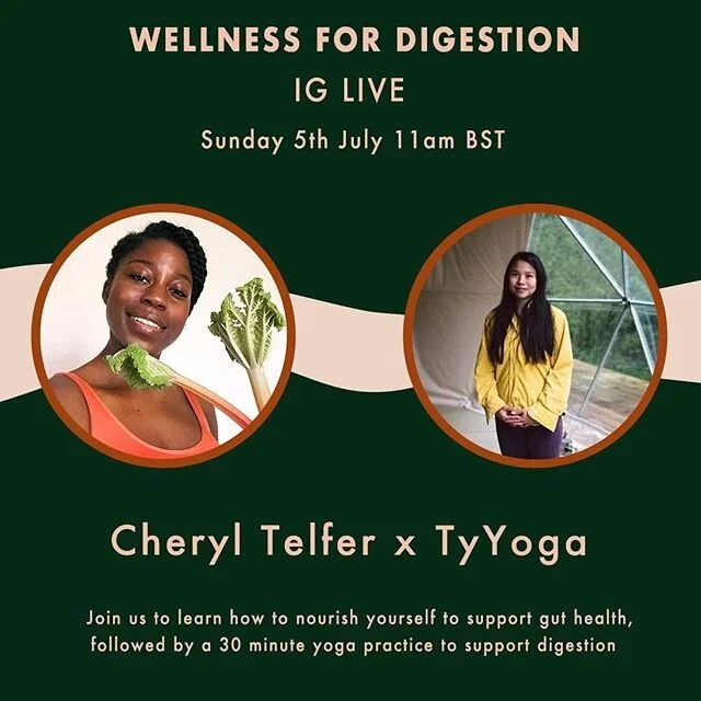 *Wellness for digestion workshop*
Date + time: Sun 5 Jul BST 11am
Duration: 1 hour 
Where: IG Live
Hosts: Sue (yoga teacher)+ @cheryltelfer (nutritionist)
Cost: Free
Exciting to announce that I’ll be co hosting an IG LIVE session dedicated to