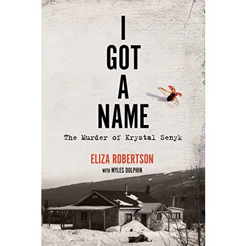 I Got a Name: The Murder of Krystal Senyk