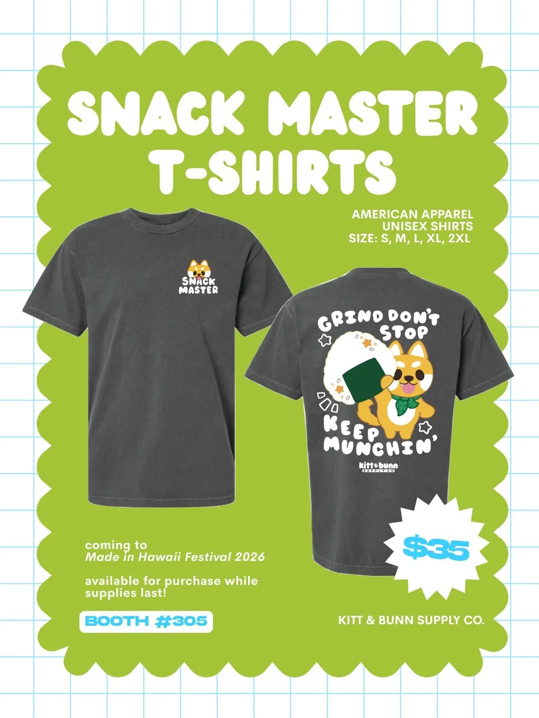 Calling my foodies, snacksters, &amp; snack masters alike ~ share this &amp; tag a foodie you know who needs this shirt because our original character Musu the Shiba is debuting something special at Made in Hawaii 2026 🐕🍙✨

In 2025 we did a small t