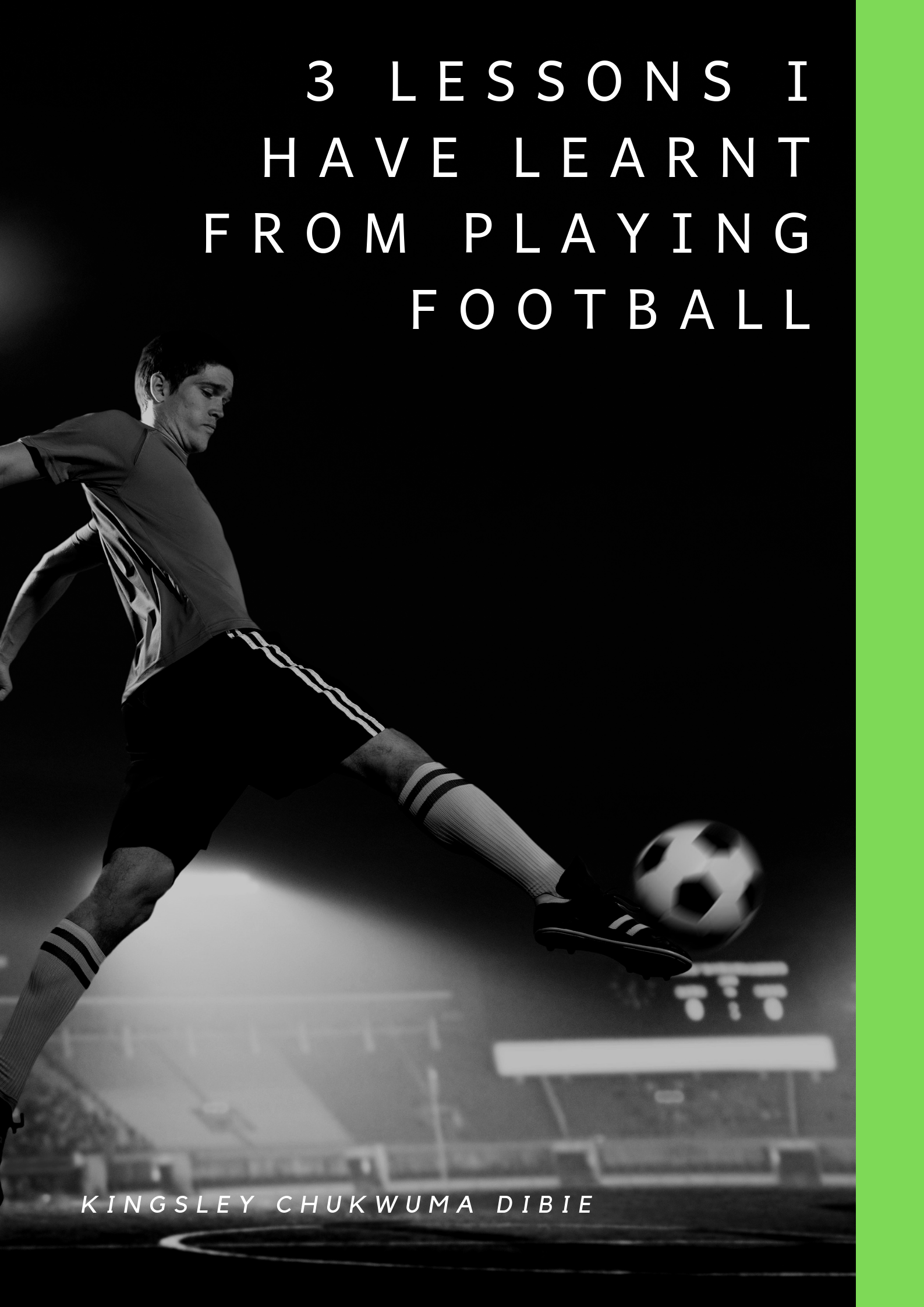 3 career lessons I have learnt from playing football