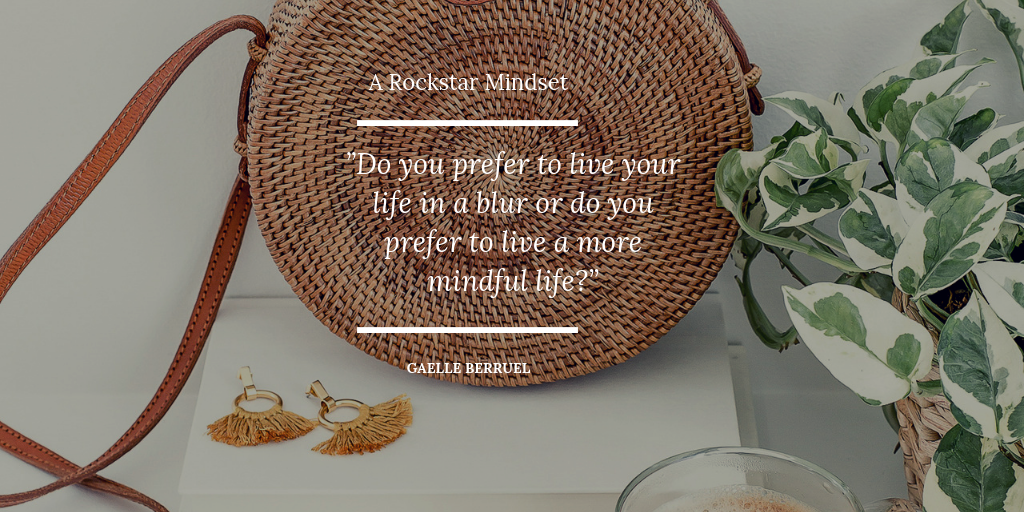 A Rockstar Mindset - do you want to live a more mindful life_.png