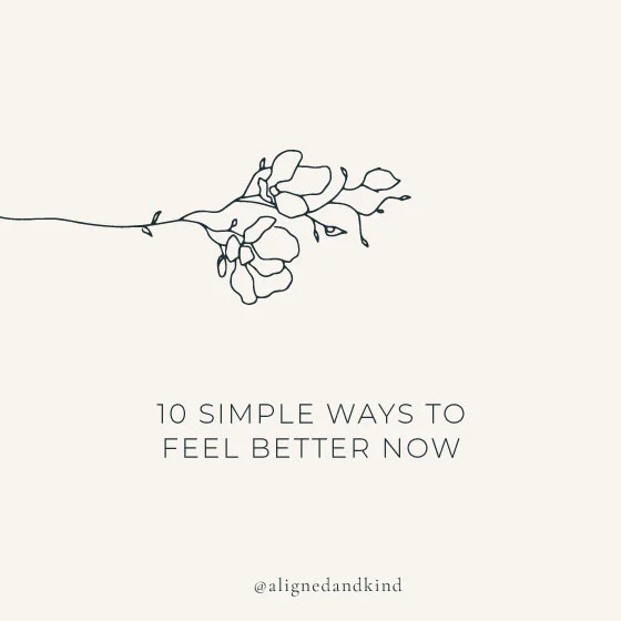 10 Simple Ways to Feel Better Now