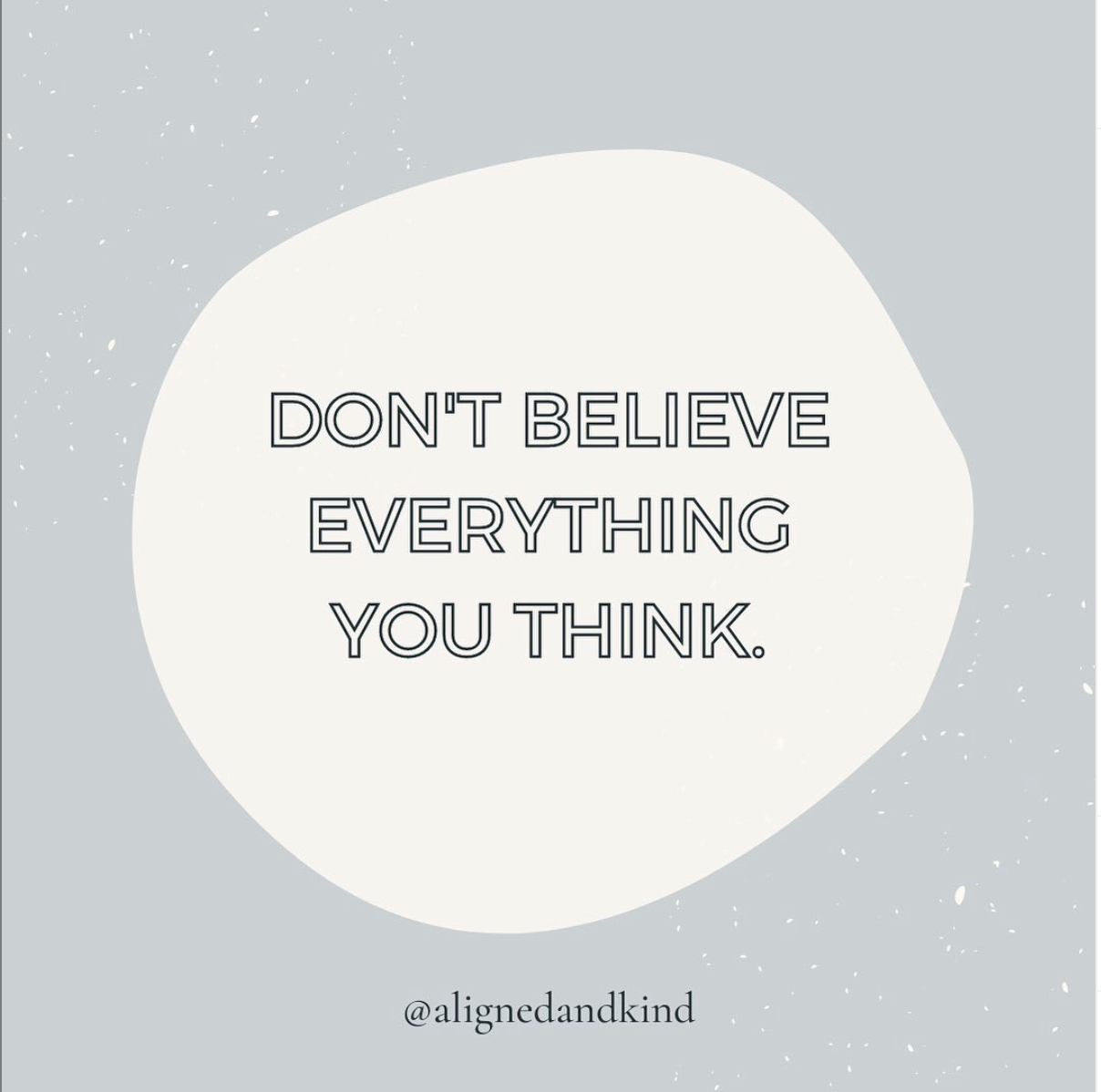 Don’t Believe Everything You Think : Your Mind is a Tool