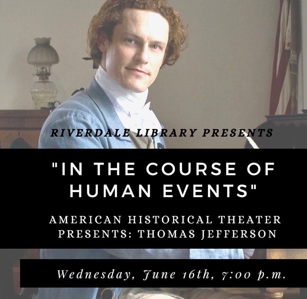 Tonight &mdash;16 June 2021&mdash; at 7PM, @yourthomasjefferson will present a public address via Zoom, hosted by 
American Historical Theatre and @riverdalelibrarynj . (Free) preregistration is required no later than 5:00 PM today by calling the lib