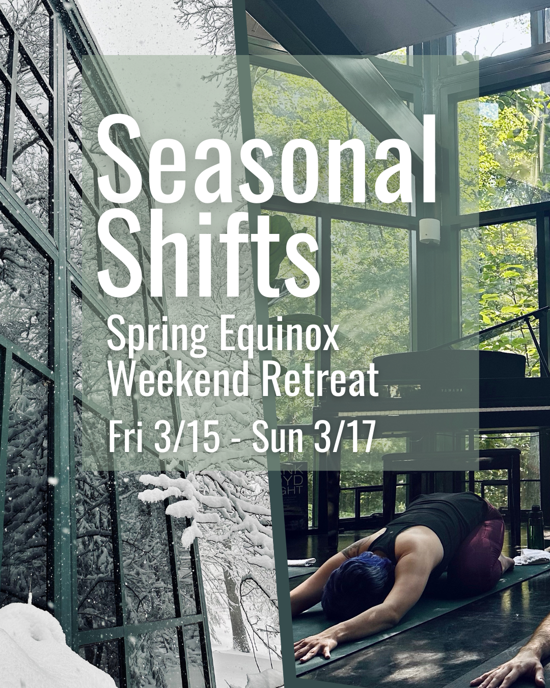 Seasonal Shifts Weekend Retreat