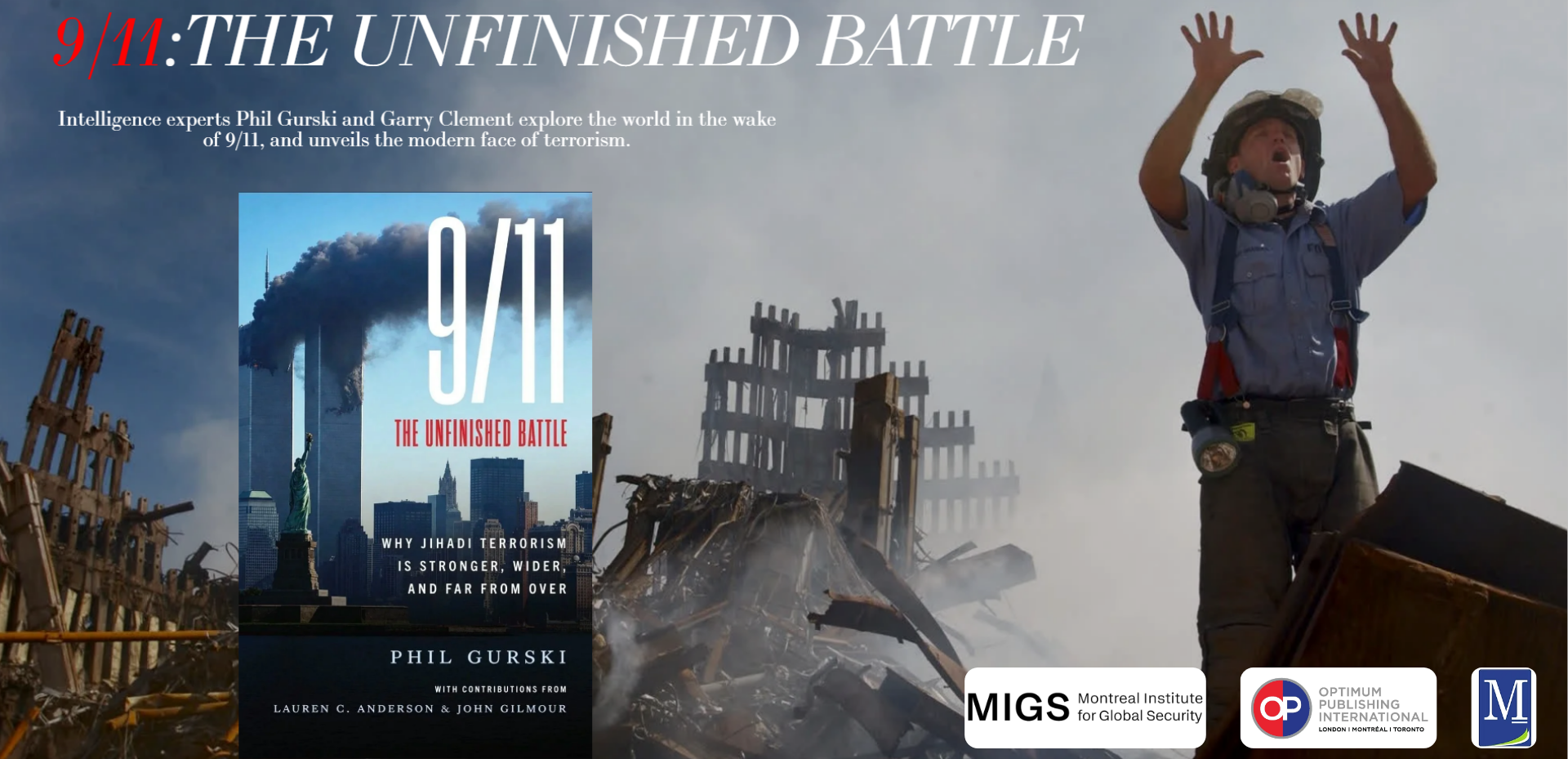 BY INVITATION ONLY - 9/11 The Unfinished Battle, Book Launch and Greater National Security Discussion