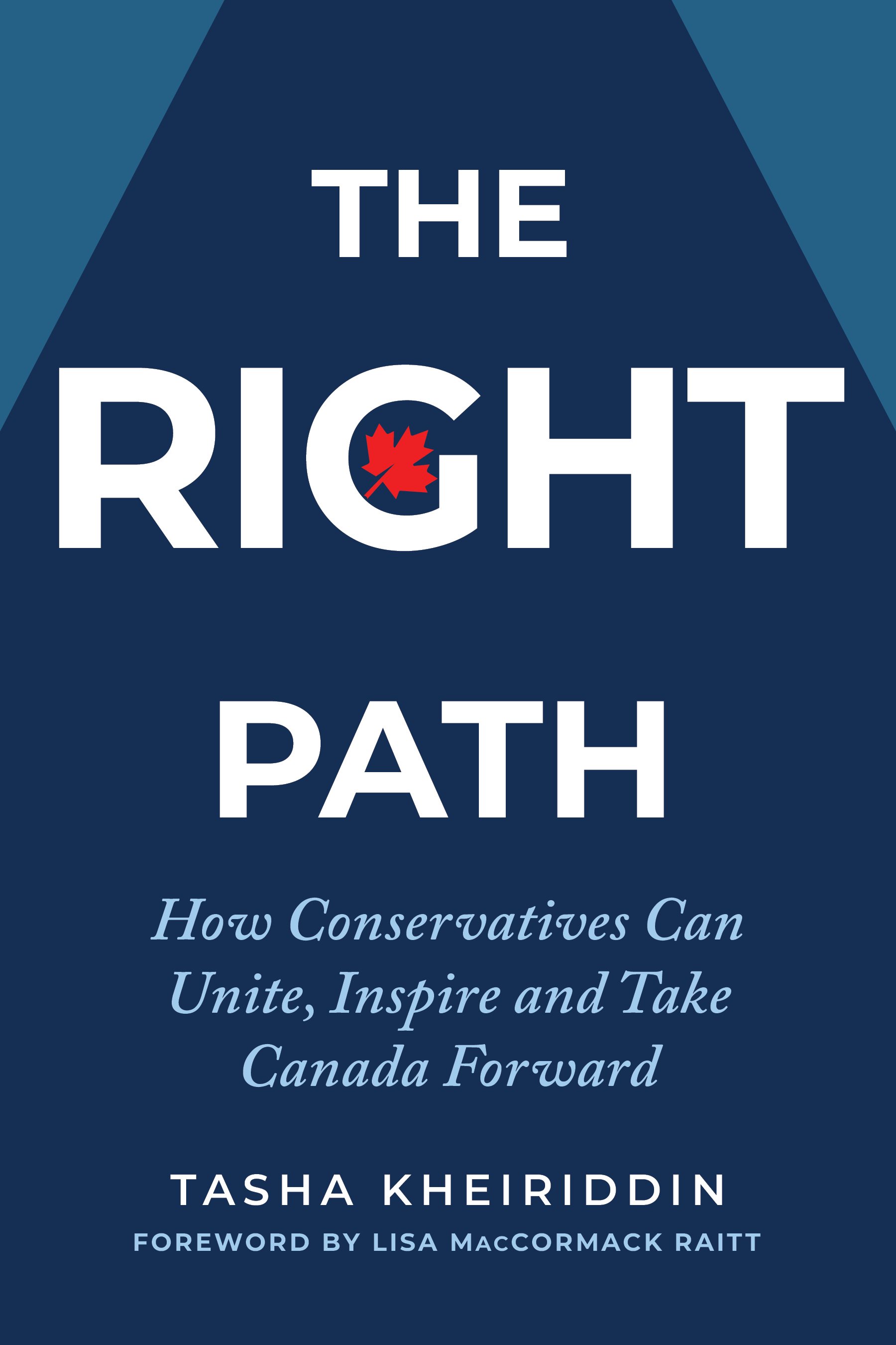 The Right Path | How Conservatives can Unite, Inspire and Take Canada Forward