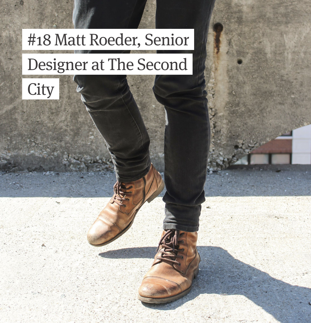 Matt Roeder, Senior Designer at The Second City