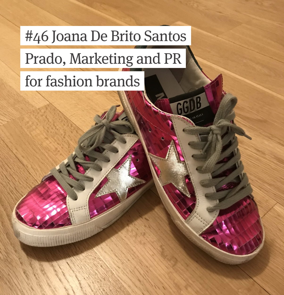 #46 Joana De Brito Santos Prado, Marketing and PR for fashion brands