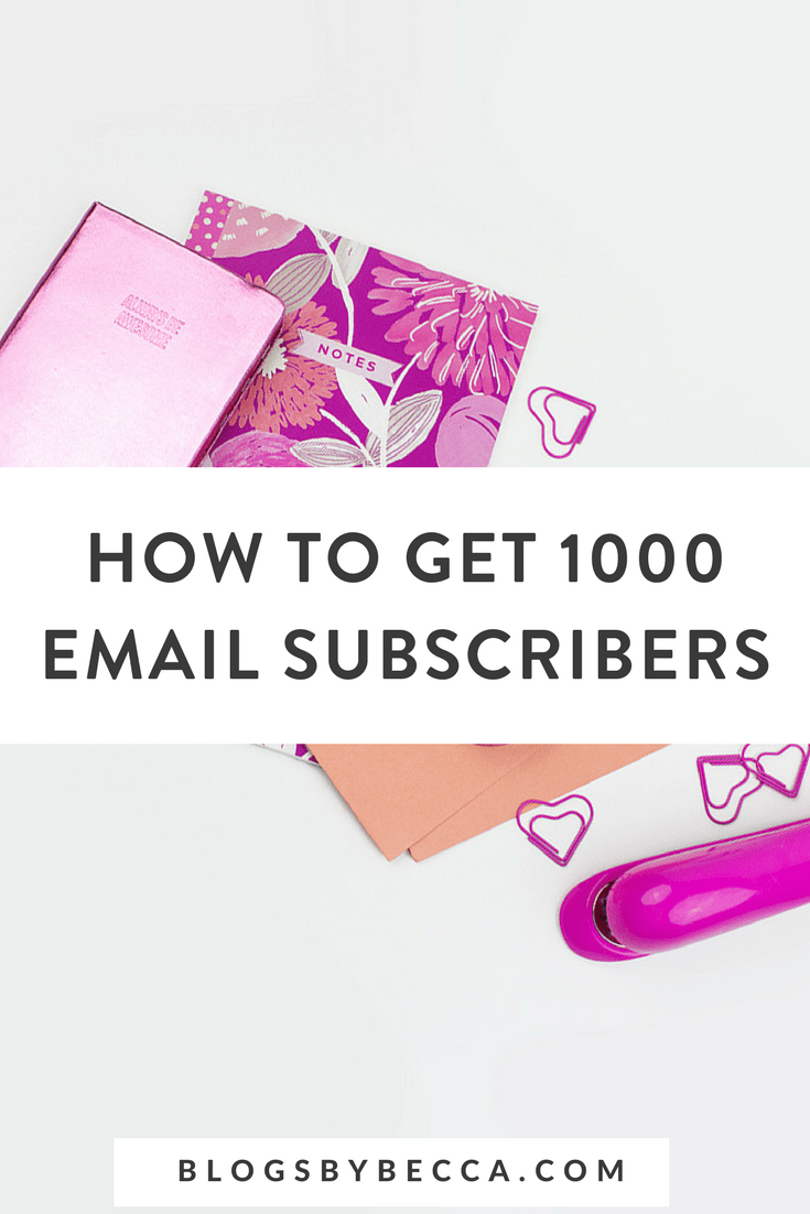 How to Get 1000 Email Subscribers! Learn how to get more email subscribers and grow your email list for your blog! Click through to get the blog tips! #blog, #blogger, #blogging, #blogtips