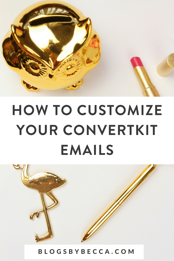 How to Customize Your ConvertKit Emails! Learn how to customize your ConvertKit emails to fit your blog's brand. Click to learn how! #blog, #blogging, #blogtips, #blogandbiz