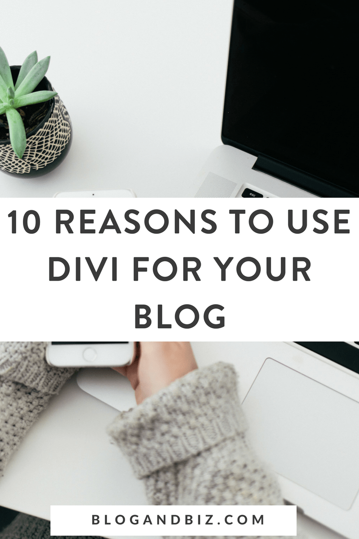 10 Reasons to Use Divi For Your Blog! Learn about how to use Divi, even if you're a beginner blogger! Click to learn more! #blogging, #blogtips, #blogandbiz, #divi