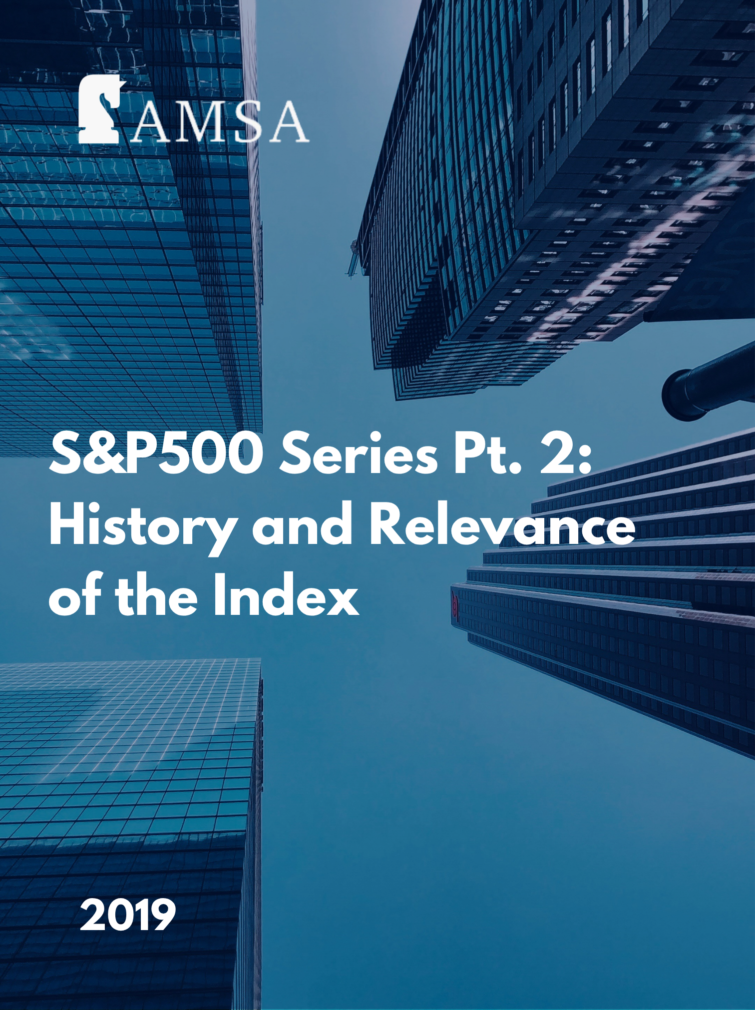 S&amp;P500 Series Pt. 2: History and Relevance of the Index