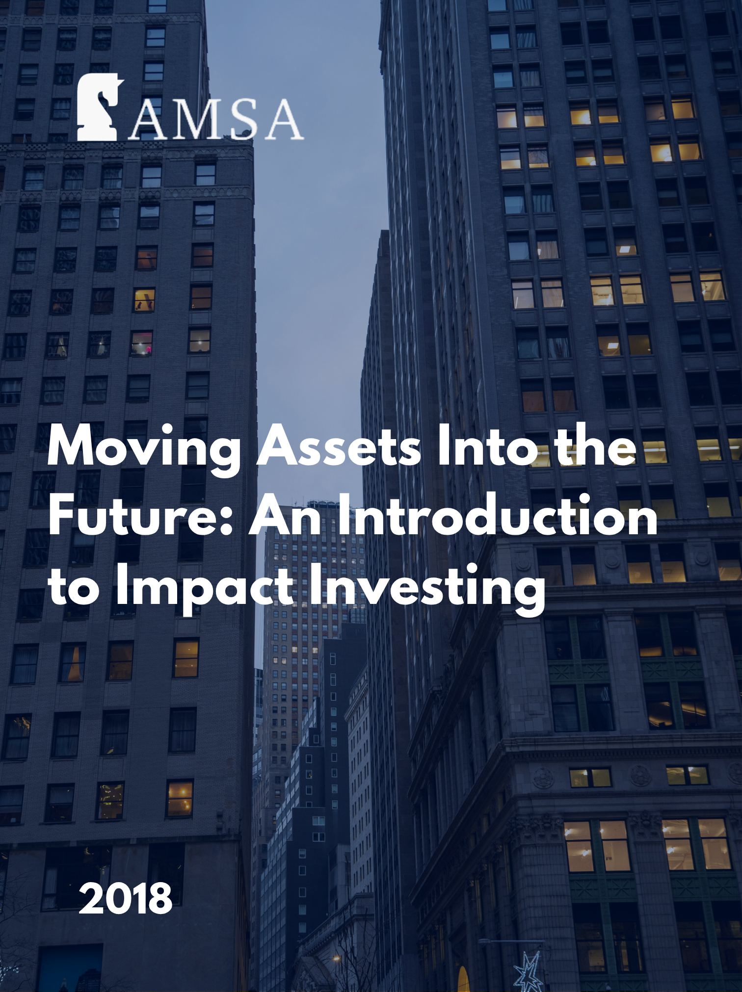 Moving Assets Into the Future: An Introduction To Impact Investing