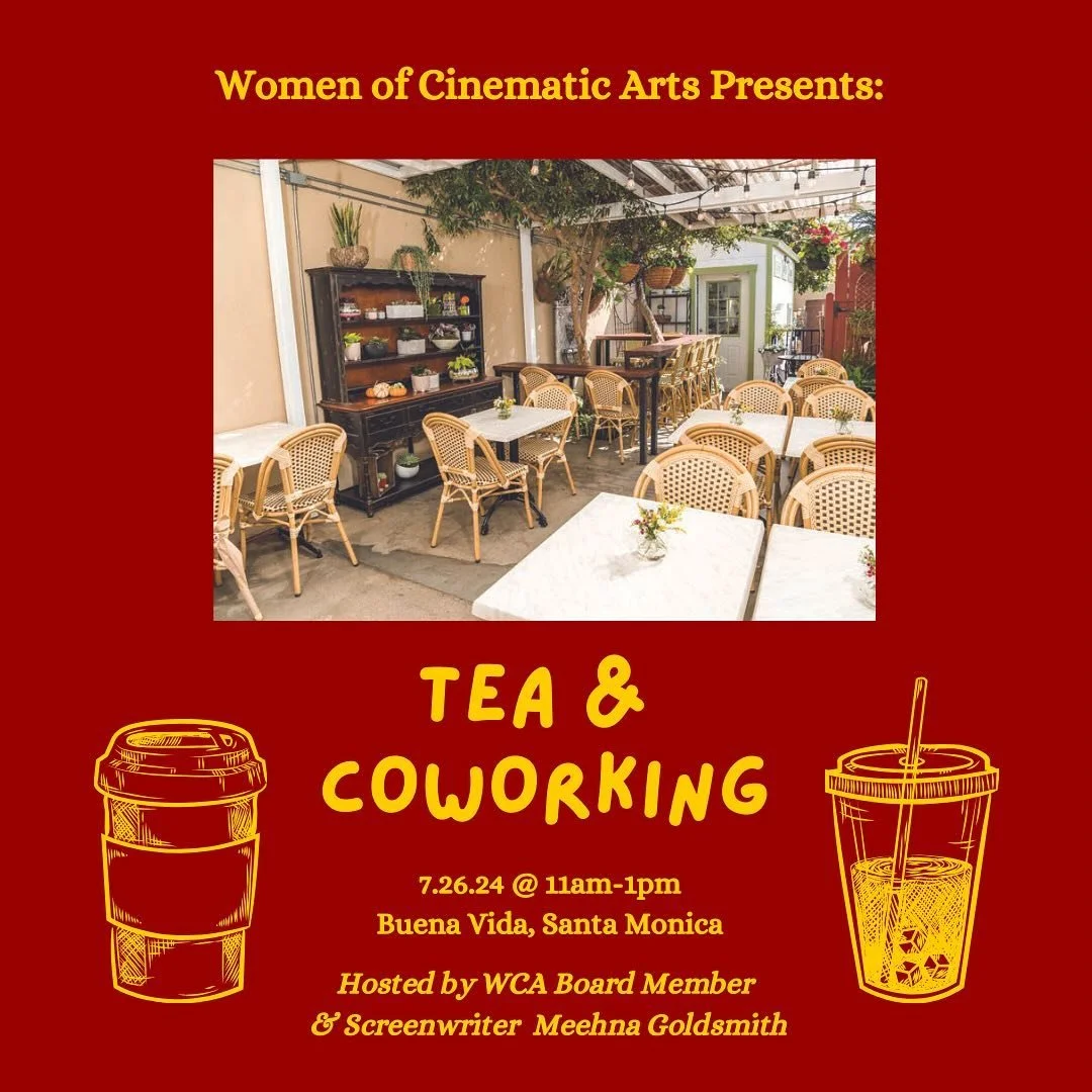 Come join us for Tea and Coworking in a beautiful garden setting on July 26th with WCA Board Member and screenwriter Meehna Goldsmith!