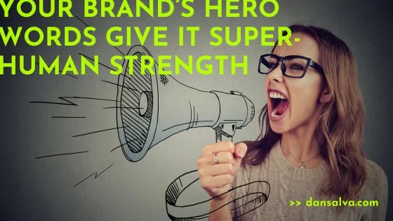 Woman with megaphone: Your brand's hero words give it super-human strength